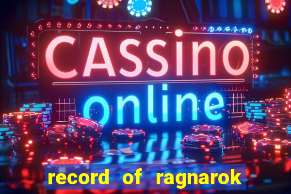 record of ragnarok 3 temporada